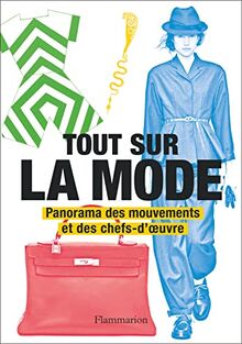 Tout sur la mode : panorama des chefs-d'oeuvre et des techniques