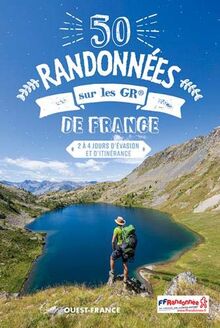 50 randonnées sur les GR de France (BEAUX-LIV - TOUR. PARCOURS FR)