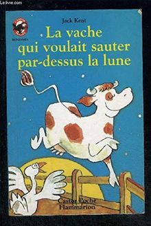 La vache qui voulait sauter par-dessus la lune