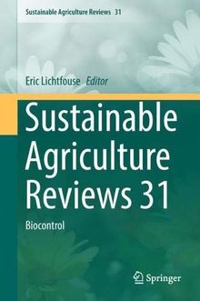 Sustainable Agriculture Reviews 31: Biocontrol