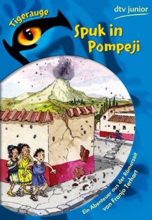 Spuk in Pompeji: Ein Abenteuer aus der Römerzeit