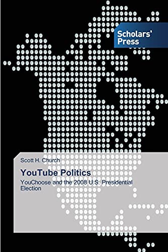 YouTube Politics: YouChoose and the 2008 U.S. Presidential Election