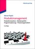 Produktmanagement: Produktinnovation - Markenpolitik - Programmplanung - Prozessorganisation