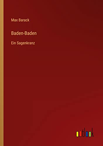 Baden-Baden: Ein Sagenkranz