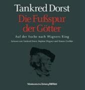 Die Fußspur der Götter. 2 CDs . Auf der Suche nach Wagners Ring