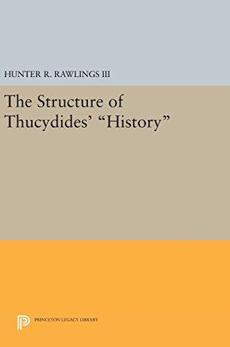 The Structure of Thucydides' History (Princeton Legacy Library, Band 3038)