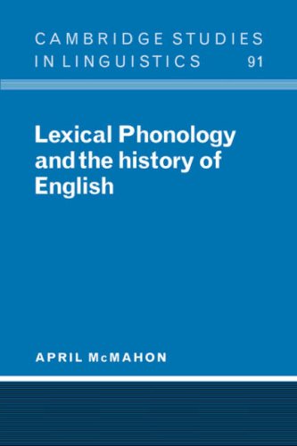 Lexical Phonology & Hist of English (Cambridge Studies in Linguistics, Band 91)