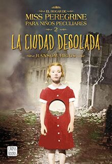 La Ciudad Desolada: El hogar de Miss Peregrine para niños peculiares 2 (Crossbooks, Band 2)