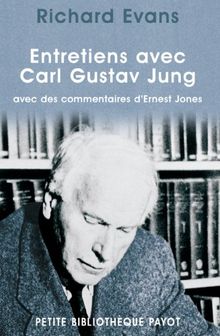 Entretiens avec Carl Gustav Jung. Avec des commentaires d'Ernest Jones