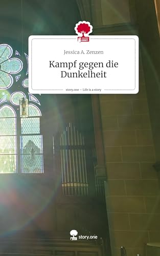 Kampf gegen die Dunkelheit. Life is a Story - story.one