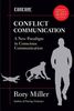 Conflict Communication (Concom): A New Paradigm in Conscious Communications