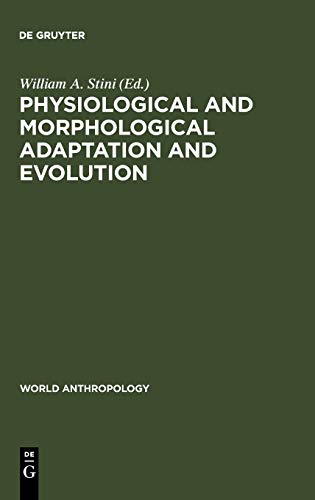 Physiological and Morphological Adaptation and Evolution (World Anthropology)