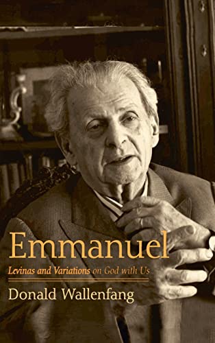 Emmanuel: Levinas and Variations on God with Us