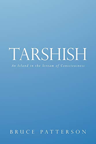 Tarshish: An Island in the Stream of Consciousness