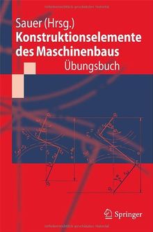 Konstruktionselemente des Maschinenbaus - Übungsbuch: Mit Durchgerechneten Lösungen (German Edition)