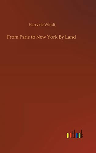 From Paris to New York By Land