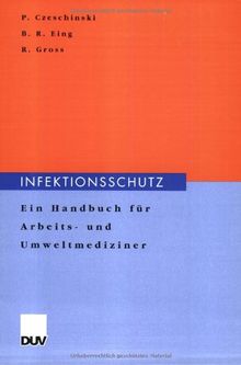 Infektionsschutz: Ein Handbuch für Arbeits- und Umweltmediziner