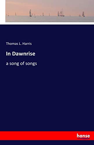 In Dawnrise: a song of songs