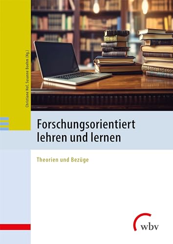 Forschungsorientiert lehren und lernen: Theorien und Bezüge