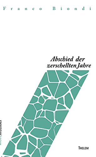 Abschied der zerschellten Jahre