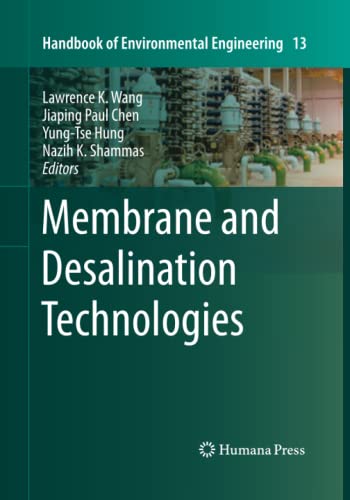Membrane and Desalination Technologies (Handbook of Environmental Engineering, Band 13)