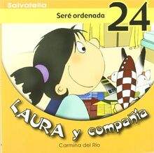 Laura y compañia 24: Seré ordenada (Laura y cia., Band 24)