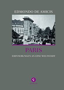 Paris: Erinnerungen an eine Weltstadt (De Amicis)