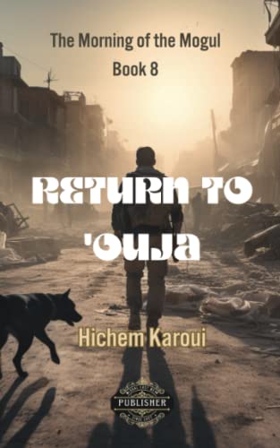 Return To 'Ouja: A Wise Report To A Wise Minister By A Wise Citizen (The Morning of the Mogul, Band 8)