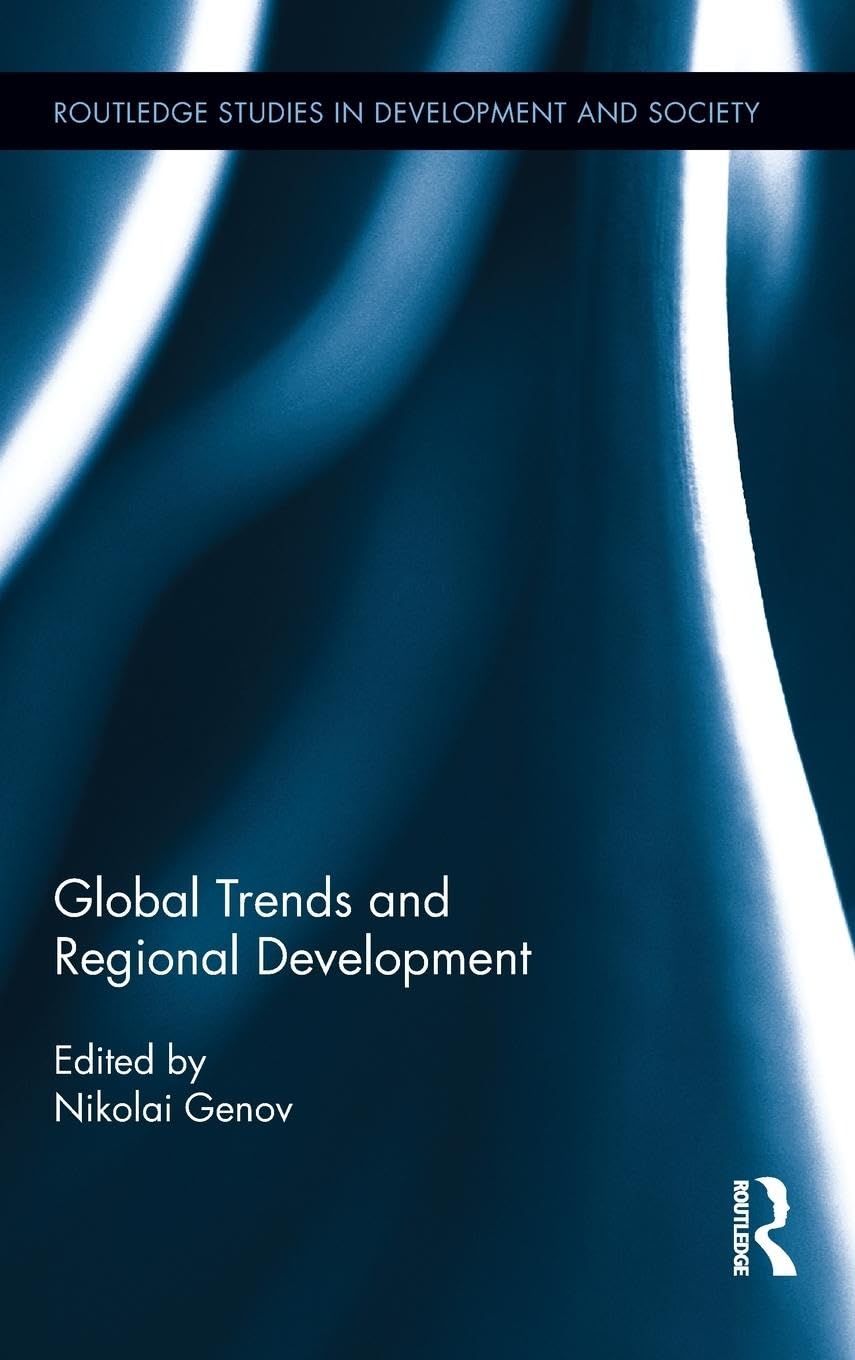 Global Trends and Regional Development (Routledge Studies in Development and Society, 28, Band 28)