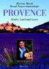 Provence: Küche, Land und Leute