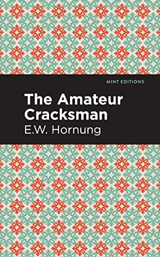 The Amateur Cracksman (Mint Editions―Crime, Thrillers and Detective Work)