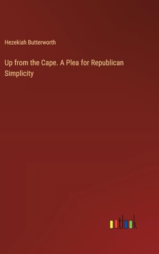 Up from the Cape. A Plea for Republican Simplicity