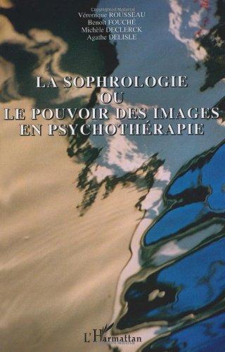 La Sophrologie Ou Le Pouvoir Des Images En Psychothérapie