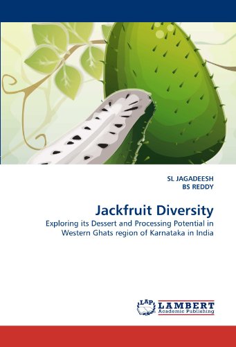 Jackfruit Diversity: Exploring its Dessert and Processing Potential in Western Ghats region of Karnataka in India