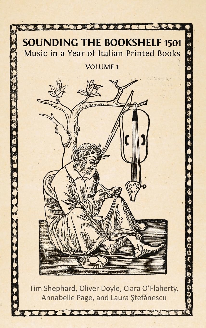 Sounding the Bookshelf 1501: Music in a Year of Italian Printed Books