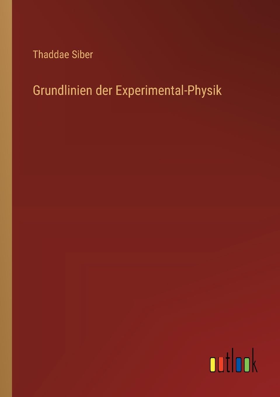 Grundlinien der Experimental-Physik
