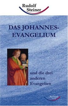 Das Johannes-Evangelium und die drei anderen Evangelien: In der Nachschrift von Marie Steiner: Zehn Vorträge, gehalten in Stockholm im Januar 1910. In der Nachschrift von Marie Steiner