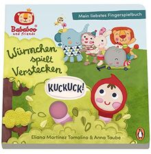 Bababoo and friends - Würmchen spielt Verstecken. Kuckuck! - Mein liebstes Fingerspielbuch: Pappbilderbuch für Kinder ab 12 Monaten