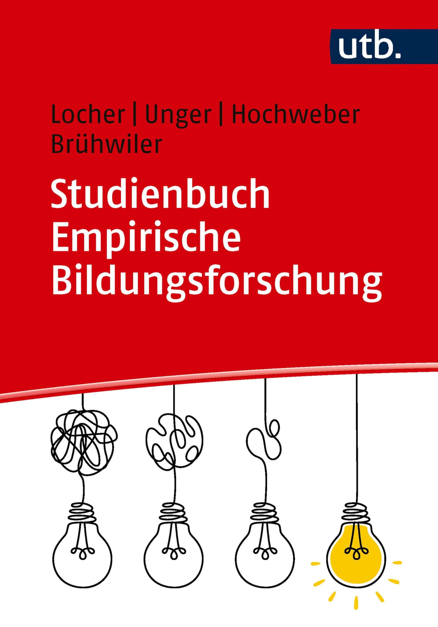 Studienbuch Empirische Bildungsforschung: Grundlagen und Relevanz für Ausbildung und Schule