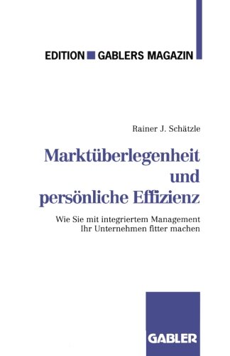 Marktüberlegenheit und persönliche Effizienz: Der Weg zum unternehmerischen Erfolg