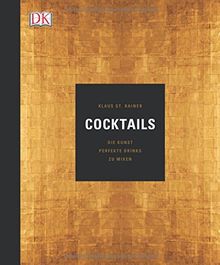 Cocktails: Die Kunst, perfekte Drinks zu mixen