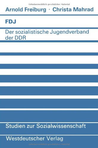 Fdj: Der sozialistische Jugendverband der DDR (Studien zur Sozialwissenschaft)
