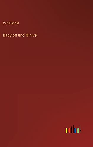 Babylon und Ninive
