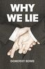 Why We Lie: The Source of Our Disasters