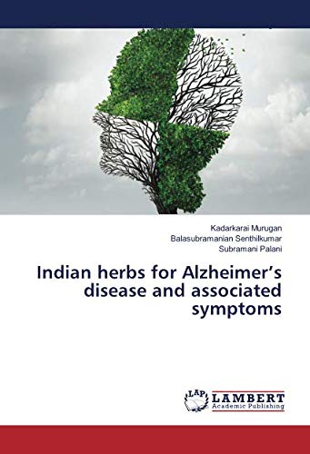 Indian herbs for Alzheimer’s disease and associated symptoms