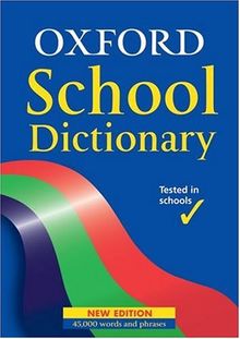 Oxford School Dictionary. 45.000 words and phrases (Lernmaterialien)