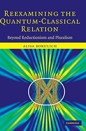 Reexamining the Quantum-Classical Relation: Beyond Reductionism and Pluralism
