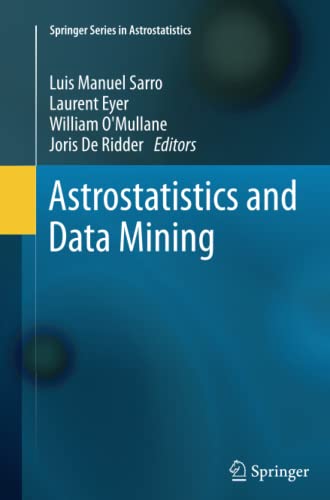 Astrostatistics and Data Mining (Springer Series in Astrostatistics, Band 2)