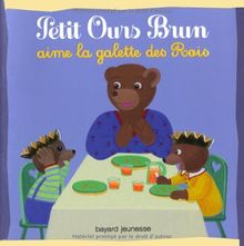 Petit Ours Brun aime la galette des Rois