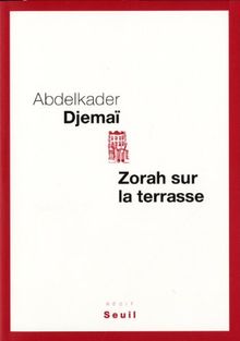 Zorah sur la terrasse : Matisse à Tanger : récit